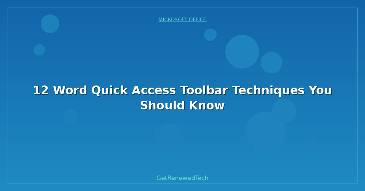 Blog 12 Word Quick Access Toolbar Techniques You Should Know
