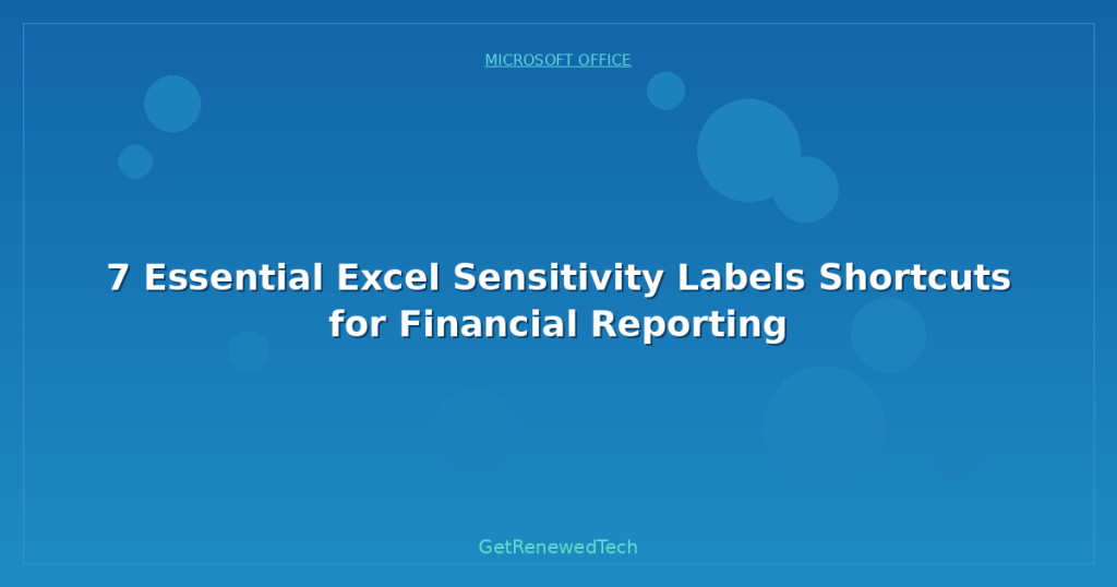 Sensitivity Label In Excel 7 Essential Excel Sensitivity Labels Shortcuts for Financial Reporting ...