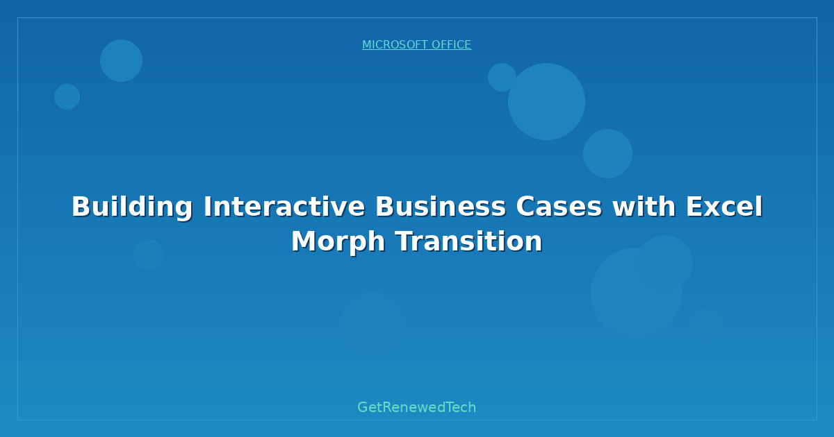 Blog Building Interactive Business Cases With Excel Morph Transit
