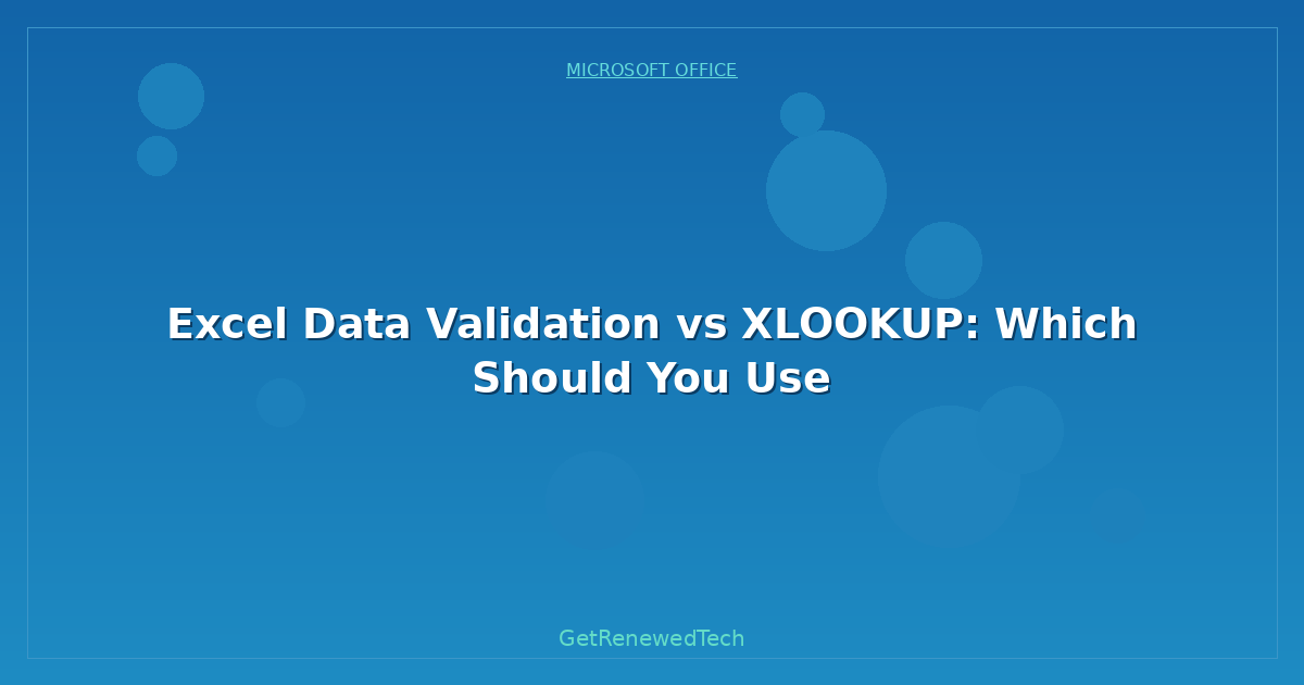 Blog Excel Data Validation Vs Xlookup Which Should You Use