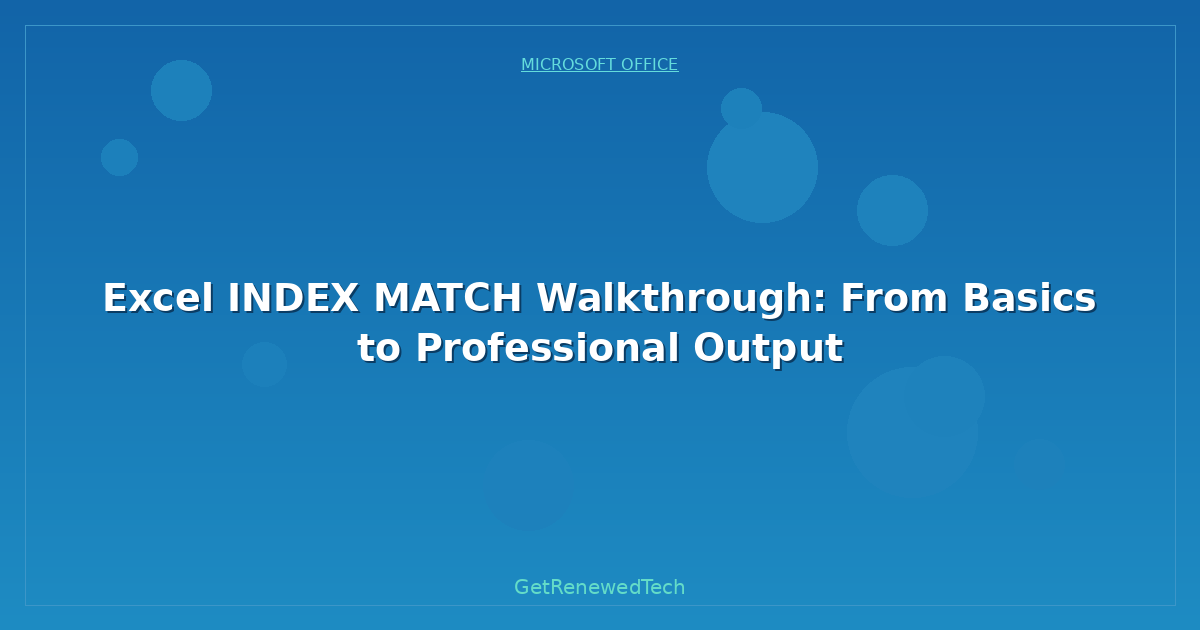 Blog Excel Index Match Walkthrough From Basics To Professional Ou