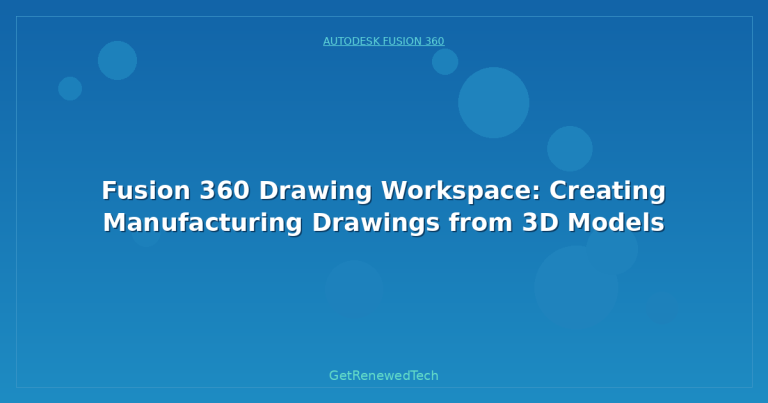 Fusion 360 Drawing Workspace: Creating Manufacturing Drawings from 3D ...