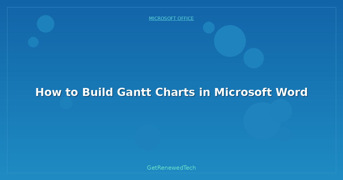 Blog How To Build Gantt Charts In Microsoft Word