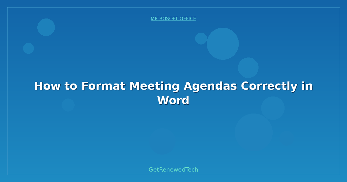Blog How To Format Meeting Agendas Correctly In Word