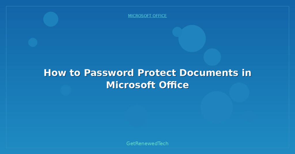 Document Protection Officeworks How to Password Protect Documents in Microsoft Office - GetRenewedTech US