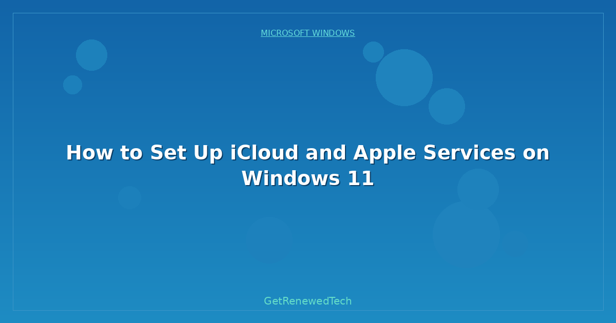 Blog How To Set Up Icloud And Apple Services On Windows