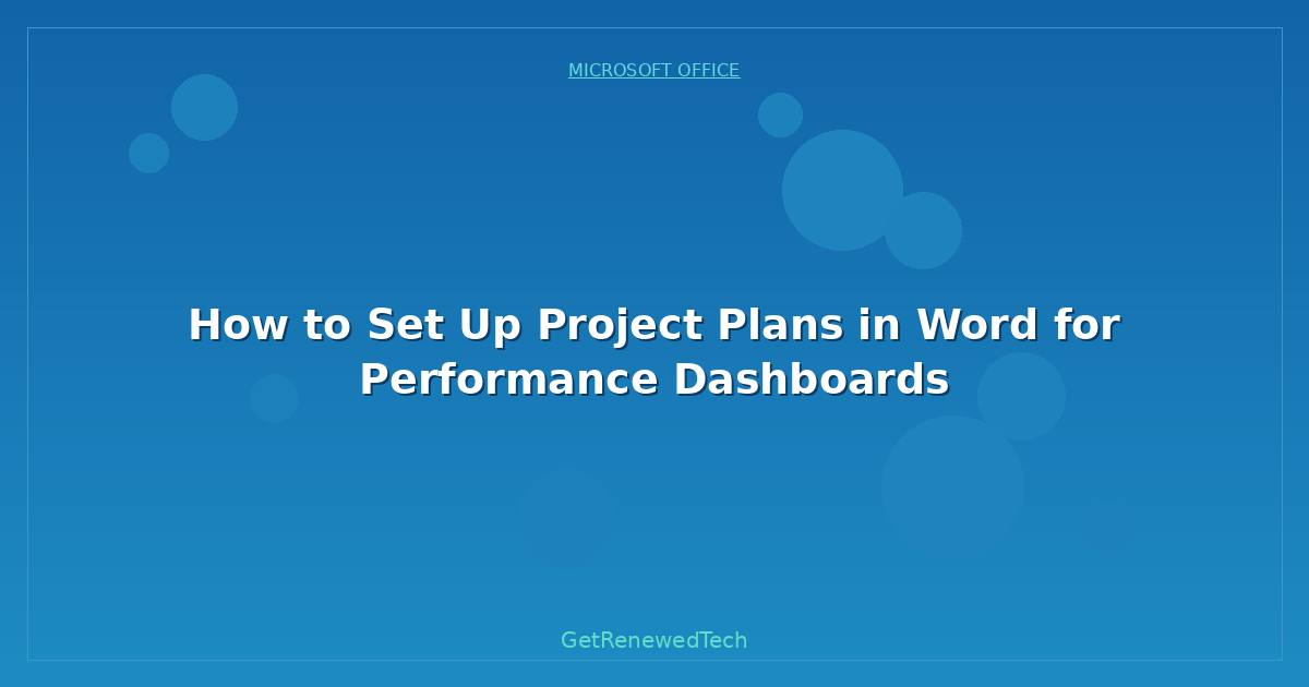 Blog How To Set Up Project Plans In Word For Performance Dashboar