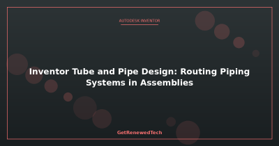 Provent Pipe Routing Inventor Tube & Pipe Design Guide