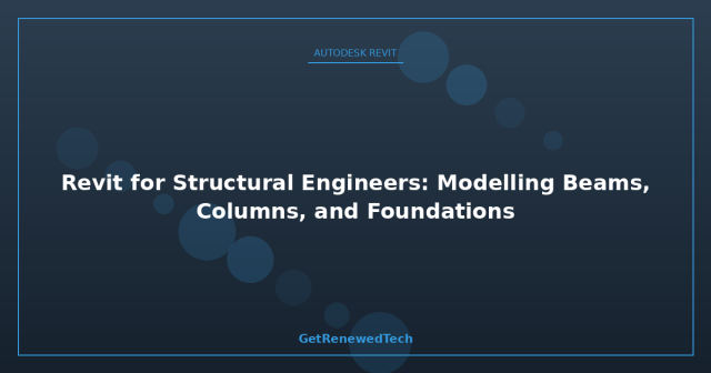 Revit for Structural Engineering Guide
