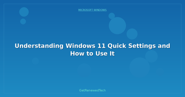 Understanding Windows 11 Quick Settings and How to Use It ...