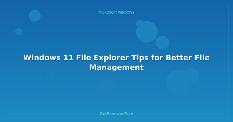 Windows 11 File Explorer Tips for Better File Management ...